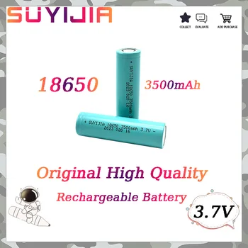 3.7V 3500mAh 18650 Originali aukštos kokybės įkraunama baterija 10A iškrovos ličio jonai gali būti naudojami MP3 žibintuvėlio saulės kolektoriui