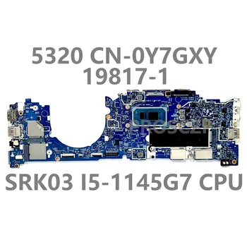 Dell Latitude 5320 nešiojamojo kompiuterio pagrindinė plokštė CN-0Y7GXY 0Y7GXY Y7GXY Pagrindinė plokštė 19817-1 W/SRK03 I5-1145G7 CPU 16GB DDR4 100%Išbandyta Gerai