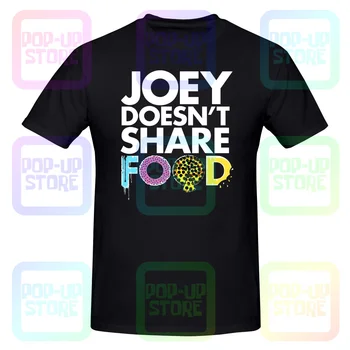 Joey nesidalija maisto draugais TV serialo marškinėliai marškinėliai Tee Best Trend Fashion Hot Selling