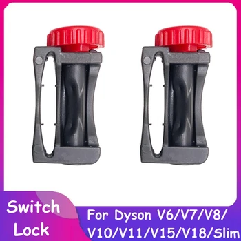 Trigger Lock maitinimo mygtuko priedai Dyson V6/V7/V8/V10/V11/V15/V18/Slim dulkių siurblio valymo atsarginė dalis